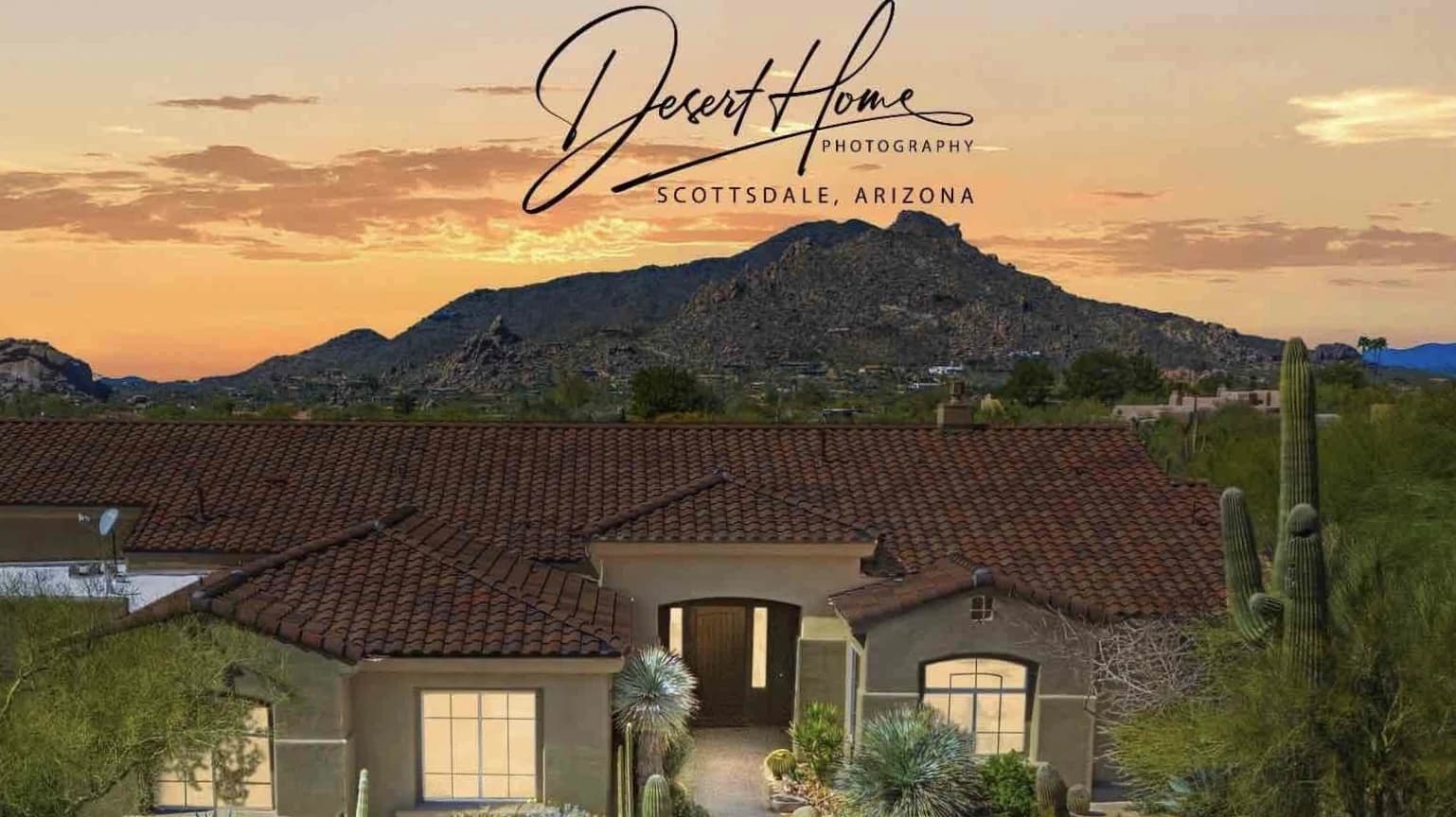 CAPTURE THE UNIQUE BEAUTY OF YOUR DESERT HOME